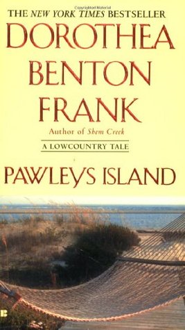 Pawleys Island (2006) by Dorothea Benton Frank
