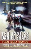 Pearl River Junction: The Sons of Daniel Shaye (2006) by Robert J. Randisi