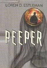 Peeper (1991) by Loren D. Estleman