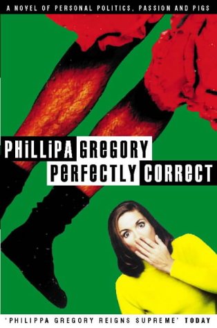 Perfectly Correct (1997) by Philippa Gregory