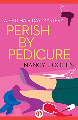 Perish by Pedicure (2014) by Nancy J. Cohen