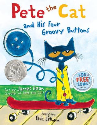 Pete the Cat and His Four Groovy Buttons (2012) by Eric Litwin