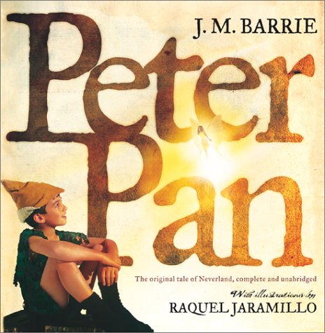 Peter Pan : The Original Tale of Neverland, Complete and Unabridged (2000) by J.M. Barrie