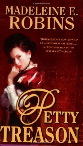 Petty Treason (2006) by Madeleine E. Robins