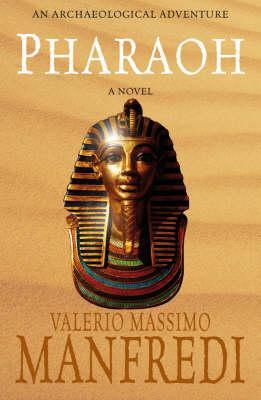 Pharaoh (2008) by Valerio Massimo Manfredi