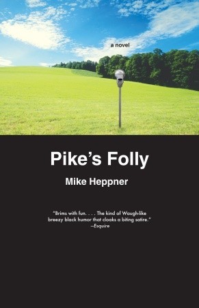 Pike's Folly (2007) by Mike Heppner