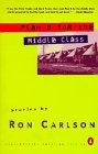Plan B for the Middle Class: Stories (1993) by Ron Carlson