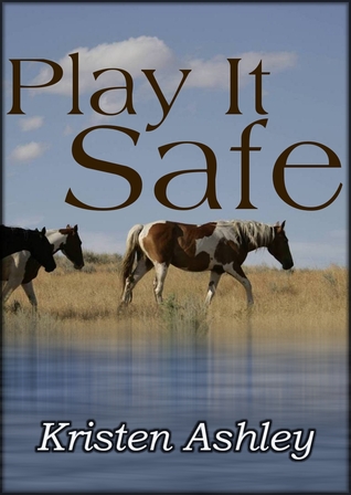 Play It Safe (2012) by Kristen Ashley