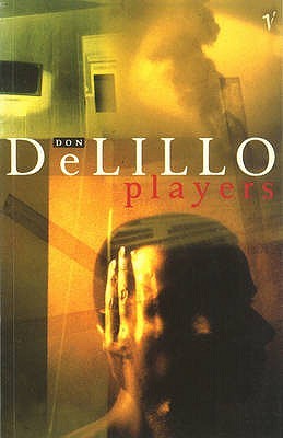 Players (1991) by Don DeLillo