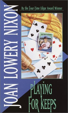Playing for Keeps (2007) by Joan Lowery Nixon