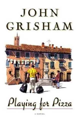 Playing for Pizza (2007) by John Grisham