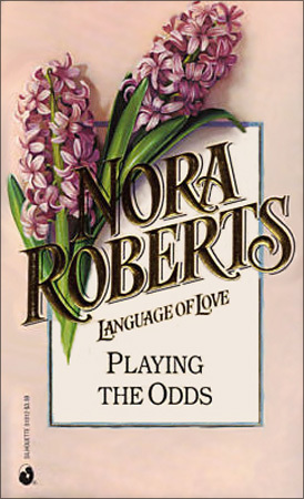 Playing The Odds (1992) by Nora Roberts