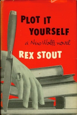 Plot it Yourself (1977) by Rex Stout