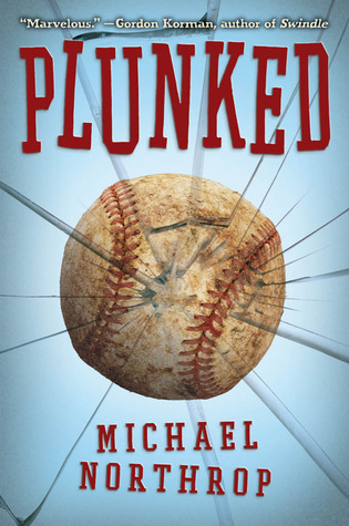 Plunked (2012) by Michael Northrop