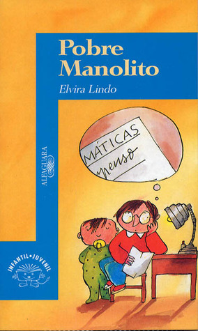 Pobre Manolito (2001) by Elvira Lindo