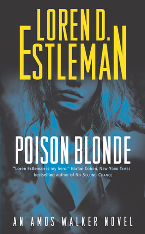 Poison Blonde (2004) by Loren D. Estleman
