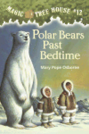 Polar Bears Past Bedtime (2003) by Mary Pope Osborne