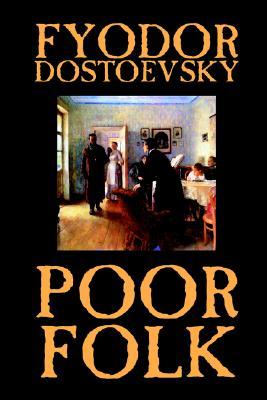 Poor Folk (2003) by Fyodor Dostoyevsky