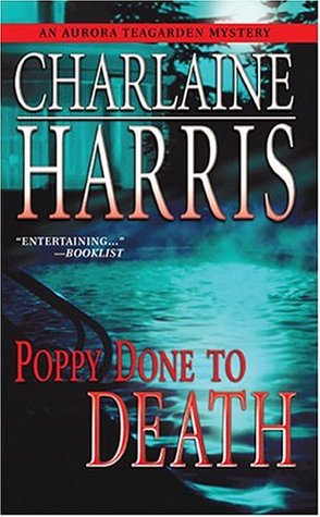 Poppy Done to Death (2004) by Charlaine Harris