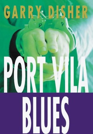 Port Vila Blues (1996) by Garry Disher