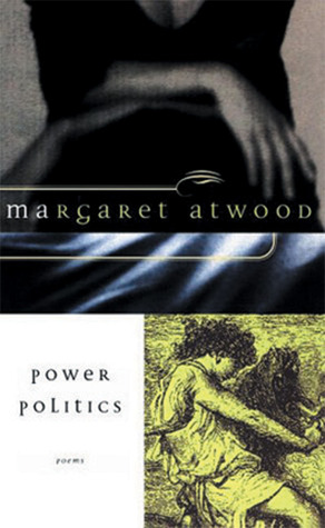 Power Politics: Poems (1996) by Margaret Atwood