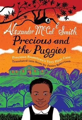 Precious and the Puggies: Precious Ramotswe's Very First Case (2010) by Alexander McCall Smith