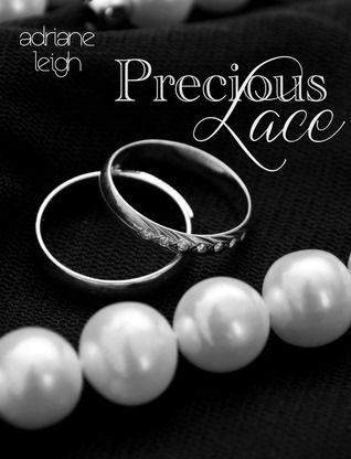 Precious Lace (2000) by Adriane Leigh