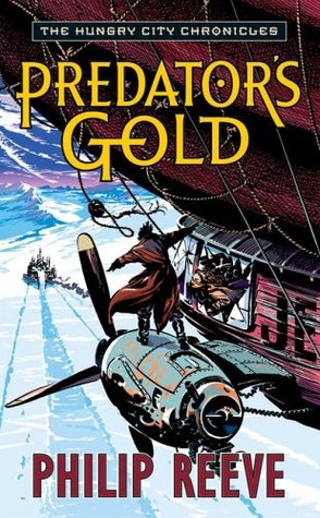 Predator's Gold (2006) by Philip Reeve