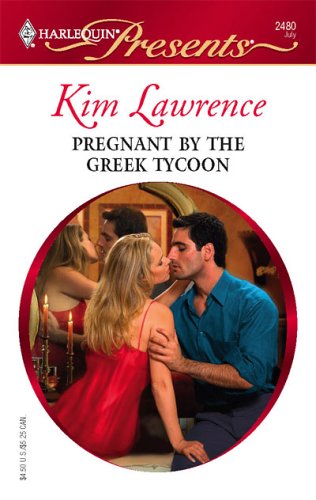 Pregnant by the Greek Tycoon (2005) by Kim Lawrence