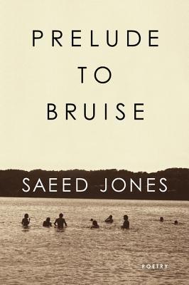 Prelude to Bruise (2014) by Saeed Jones