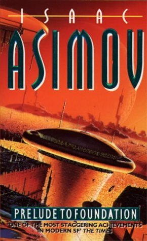 Prelude to Foundation (1994) by Isaac Asimov