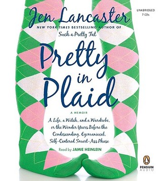 Pretty In Plaid Unabridged CDs (2009) by Jen Lancaster
