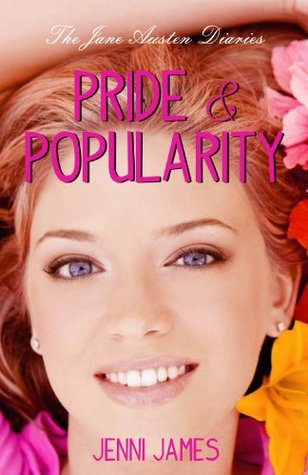 Pride and Popularity (2011) by Jenni James