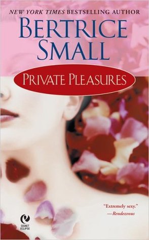 Private Pleasures (2005) by Bertrice Small