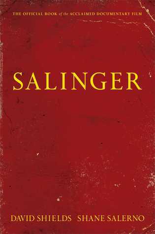 Private War of J. D. Salinger (2013) by David Shields