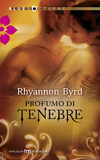 Profumo di tenebre (2012) by Rhyannon Byrd