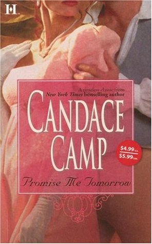 Promise Me Tomorrow (2007) by Candace Camp