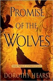 Promise of the Wolves (2008) by Dorothy Hearst