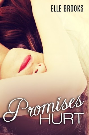 Promises Hurt (2000) by Elle Brooks