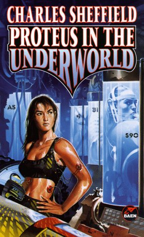 Proteus in the Underworld (1995) by Charles Sheffield