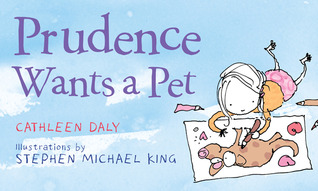 Prudence Wants a Pet (2011) by Cathleen Daly