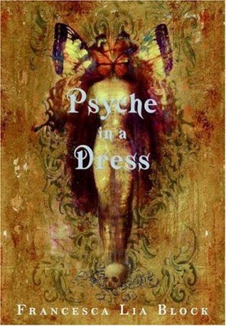 Psyche in a Dress (2006) by Francesca Lia Block