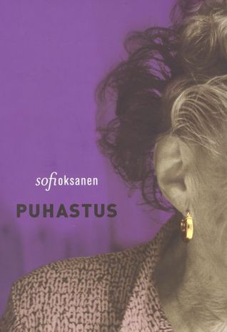 Puhastus (2008) by Sofi Oksanen