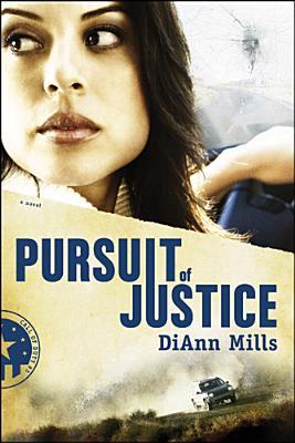 Pursuit Of Justice (2010) by DiAnn Mills