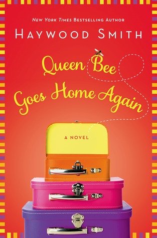 Queen Bee Goes Home Again (2014) by Haywood Smith