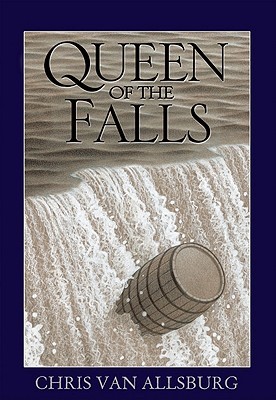 Queen of the Falls (2011) by Chris Van Allsburg