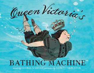Queen Victoria's Bathing Machine: with audio recording (2014) by Gloria Whelan