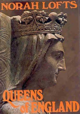 Queens of England (1977) by Norah Lofts