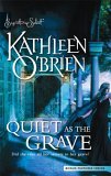 Quiet as the Grave (2006) by Kathleen O'Brien