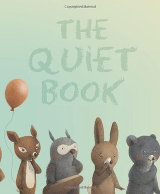 Quiet Book (2010) by Deborah Underwood